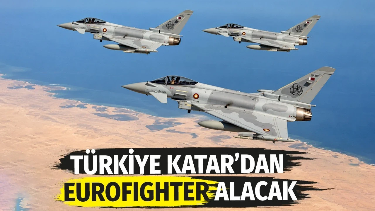 Türkiye Katar’dan Eurofighter alacak