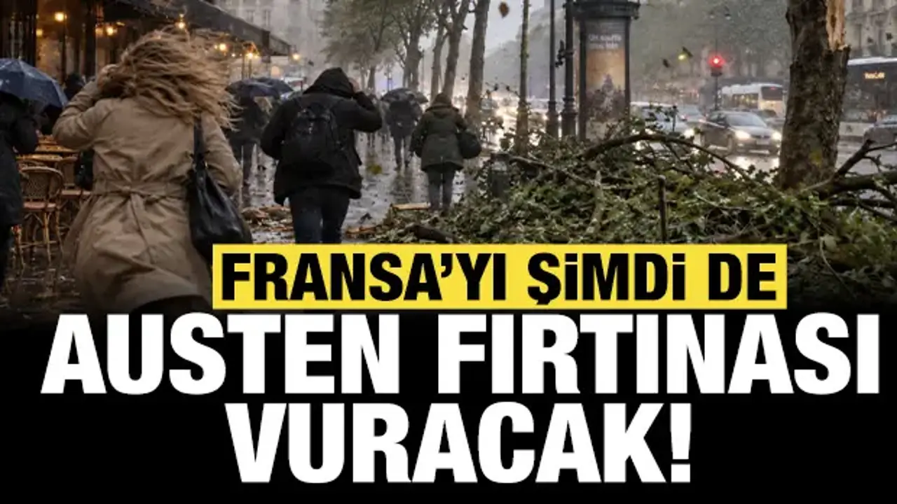 Fransa'yı şimdi de Austen Fırtınası vuracak!