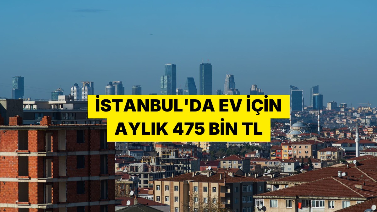 İstanbul'da 100 Metrekarelik Ev Sahibi Olabilmek İçin Gereken Hane Geliri Hesaplandı