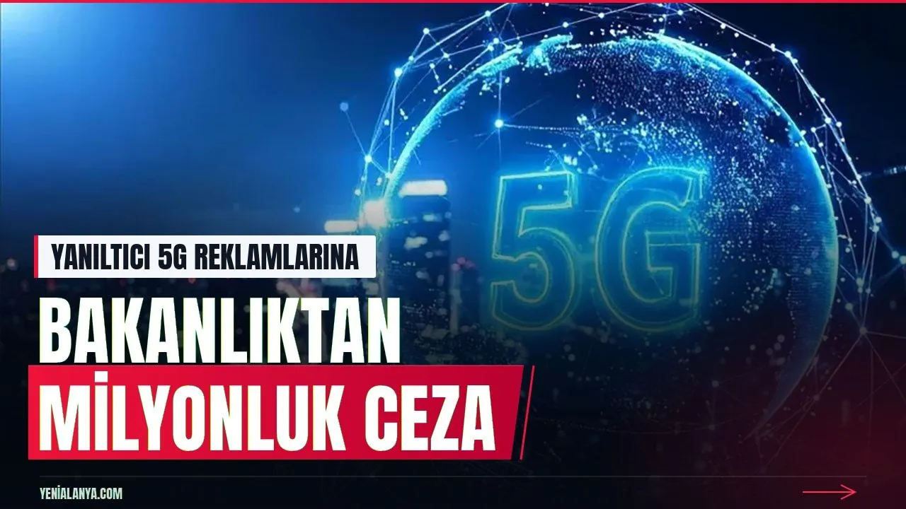 5G reklam cezası: İki GSM şirketine 8 milyon TL