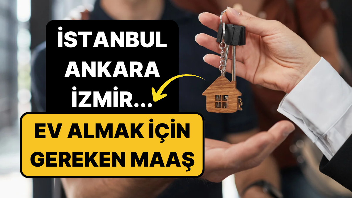 5 Büyük Şehirde Ev Sahibi Olmanın Bedeli Ortaya Çıktı