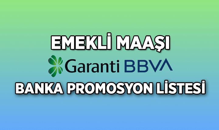 Emeklinin sarsılmaz gündemi: Garanti Bankası emekli promosyonu ne kadar? Garanti BBVA emekli maaşı banka promosyonu kaç TL?