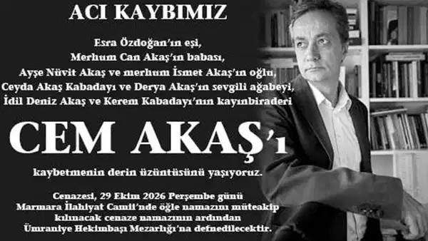 Cem Akaş hayatını kaybetti