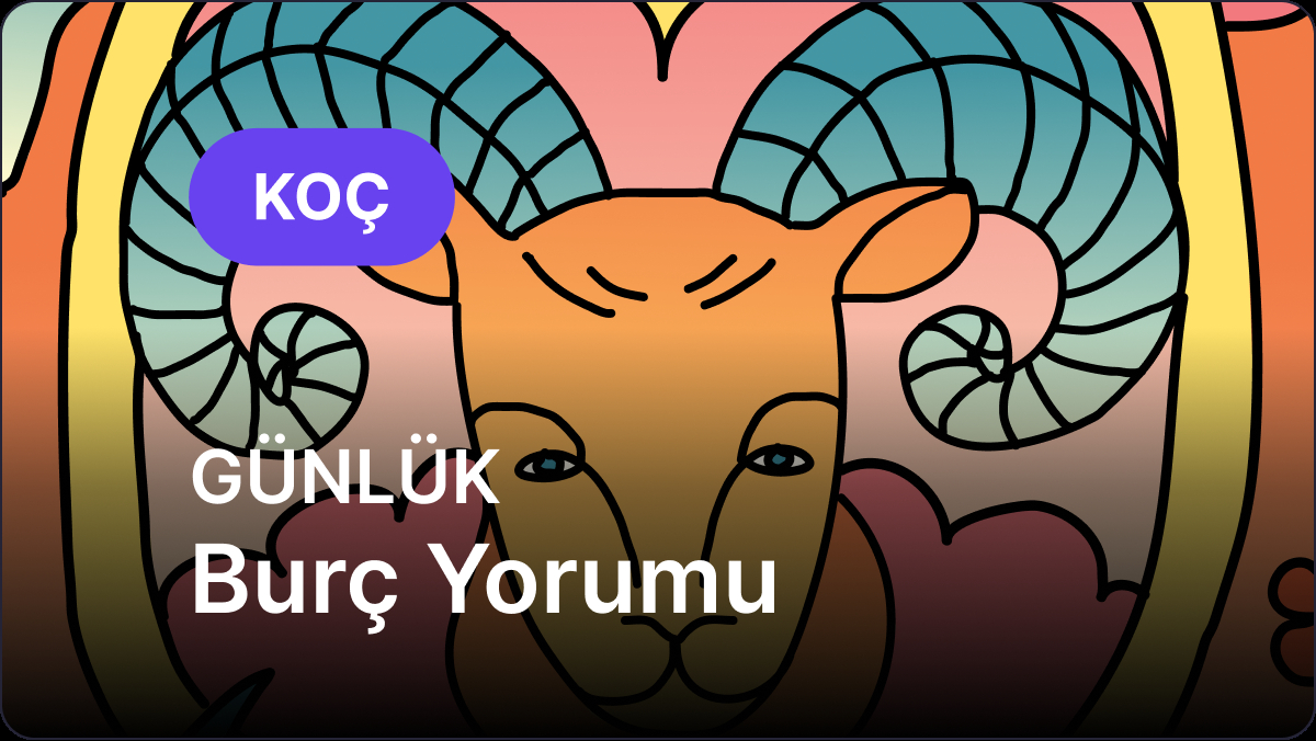27 Ekim Salı Koç Burcu Günlük Burç Yorumu