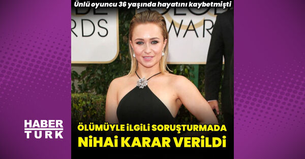 36 yaşında hayatını kaybeden oyuncu Hayden Panettiere'nin soruşturmasında nihai karar verildi