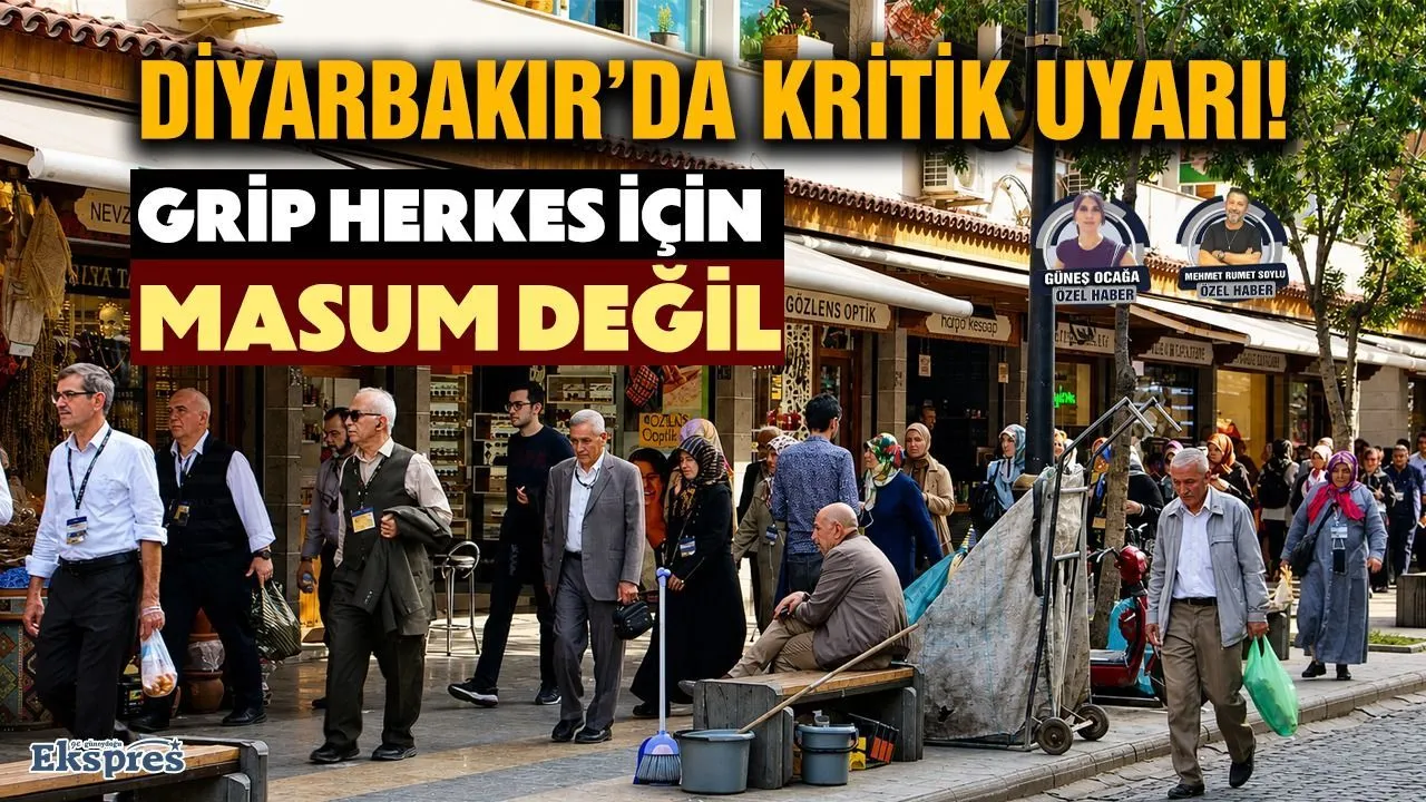 Diyarbakır’da kritik uyarı! Grip herkes için masum değil