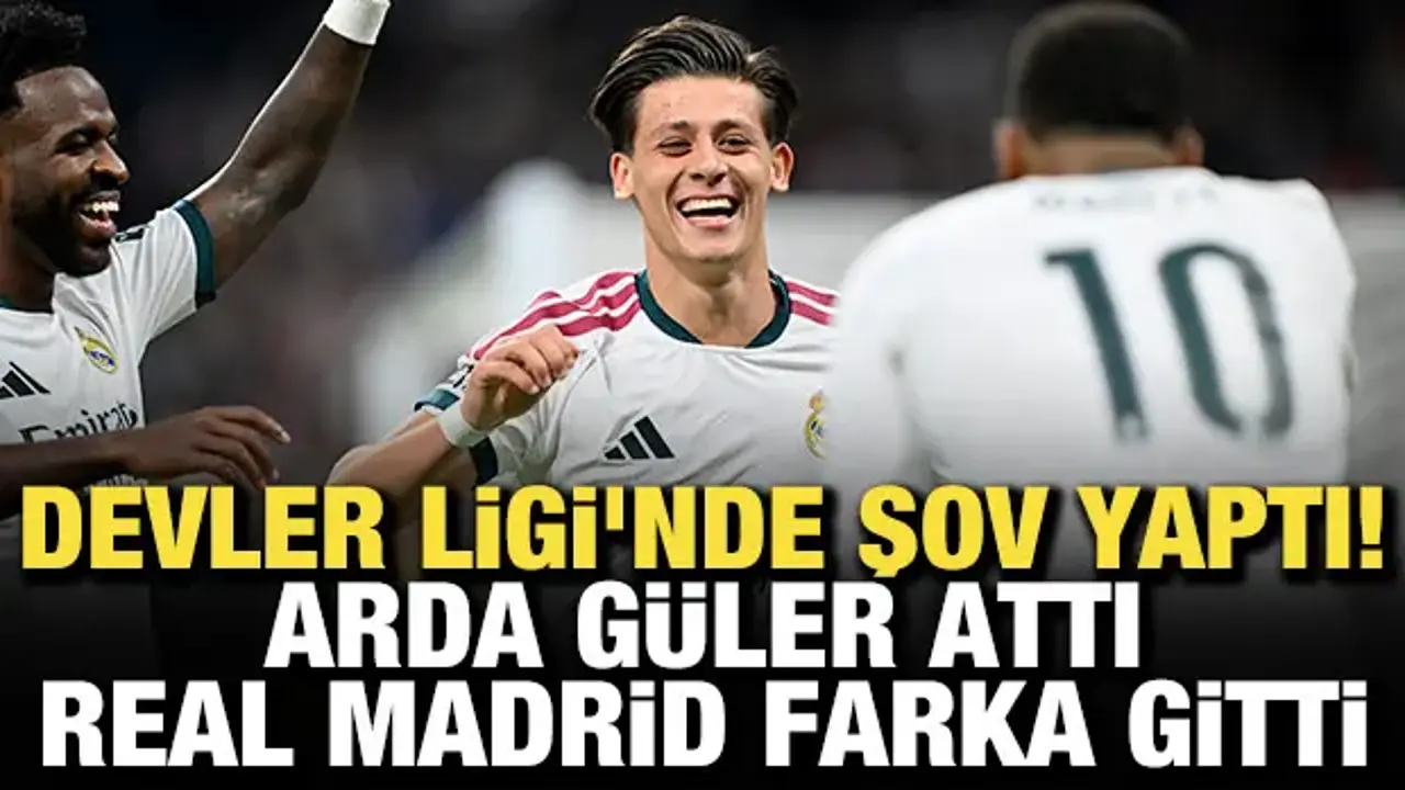 Devler Ligi'nde Arda Güler fırtınası! Arda attı, Real Madrid farka gitti