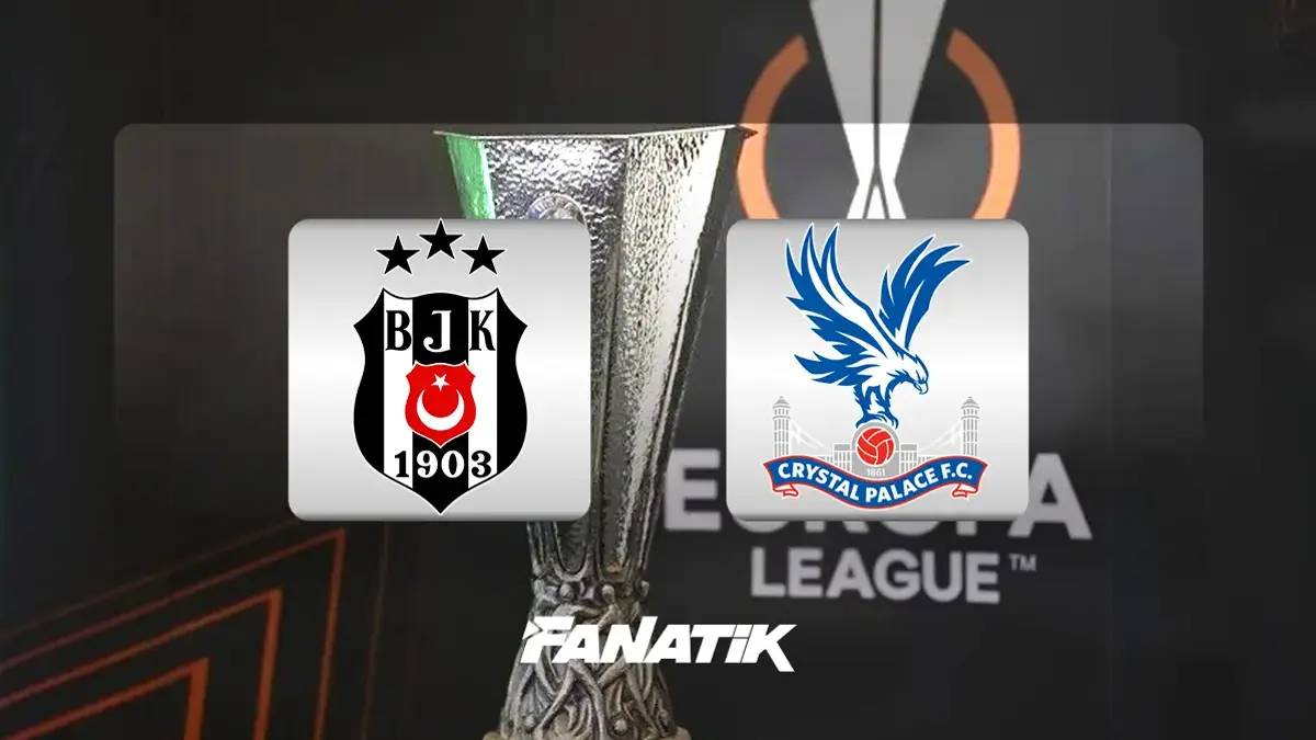 CANLI | Beşiktaş - Crystal Palace maçı ne zaman saat kaçta hangi kanalda? (11'LER BELLİ OLDU)