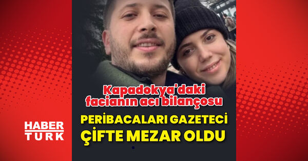 Kapadokya'daki peribacası faciasında gazeteci Eray Tuna ve eşi Begüm Tuna hayatını kaybetti