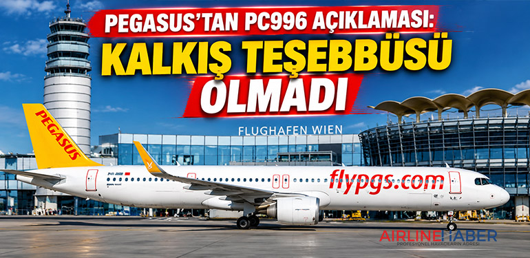 Pegasus’tan PC996 Açıklaması: Kalkış Teşebbüsü Olmadı